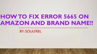 How to Fix Amazon 5665 Error & Brand Name Issues 2020 (Amazon FBA Seller Central )