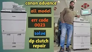how to clear err code 00023 in canon advance all model/  dp clutch repiaring process 8505/6575/6075