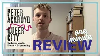Bonus Ep 5 | BOOKS UP CLOSE | One Minute Review - Peter Ackroyd, Queer City