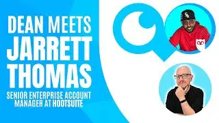 Dean Meets Jarrett Thomas Senior Enterprise Account Manager at Hootsuite