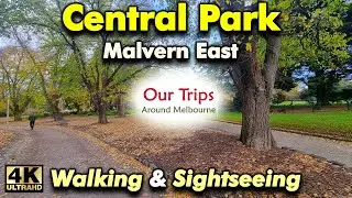CENTRAL PARK WALKING TOUR IN EAST MALVERN MELBOURNE VICTORIA AUSTRALIA | BEAUTIFUL AND RELAXING WALK
