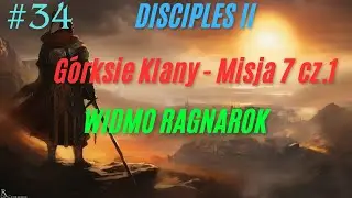 Disciples II Kampania G&oacute;rskie Klany - Misja 7 - Widmo Ragnarok cz.1
