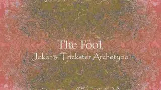 The Fool, Joker & Trickster Archetype (with Whyking)(T.O.R. #101)