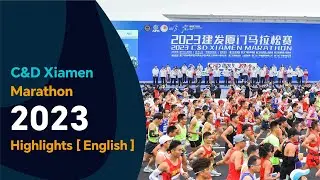 Xiamen Marathon 2023【English】Highlights