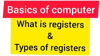 L 1.2 what is REGISTERS  ? and its parts  Basics of COMPUTERS MCS-012