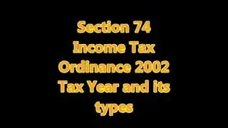 Section 74 Tax Year Income Tax Ordinance 2002