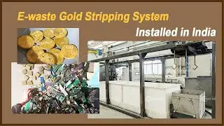 E waste Gold Stripping System Installed in India - Idle Running