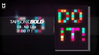 [Official] DO IT ! - ND Lee | TAPSONIC BOLD New song