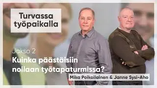 Kuinka päästäisiin nollaan työtapaturmissa?