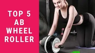 Best AB Wheel Roller: The Best Way to Get a Six Pack at Home.
