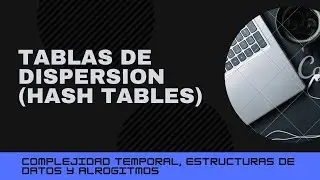 CTEDyA 2020 2C. Clase 5. Tablas de dispersion (tablas de hash).