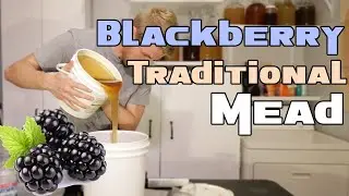 Приготовление традиционной ежевичной медовухи