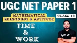 Time and Work with Related PYQ । Mathematical Reasoning & Aptitude । UGC NET JRF Paper 1