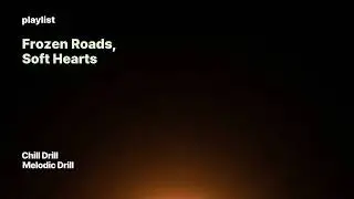 🎧Chill Drill / Melodic Drill🎧Title: &ldquo;Frozen Roads, Soft Hearts&rdquo;🎵Cold ambient pads, emotional melo🎵