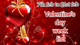 Valentine's day week list 2021/february days list