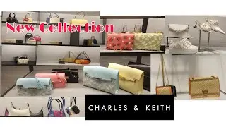 CHARLES AND KEITH  BAGS AND SHOES NEW COLLECTION ||AUGUST 2022