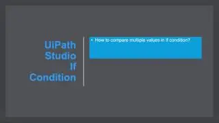 UIPath If Condition Compare Multiple Values
