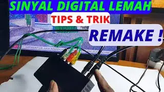 SOLUSI SINYAL TV DIGITAL LEMAH || LANGSUNG PRAKTEK