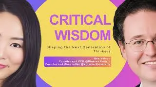 Critical Wisdom: Shaping the Next Generation of Thinkers Highlight