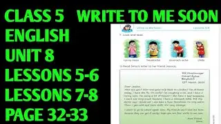 Class 5 English | Unit 8 Write To Me Soon | Lessons 5-6  | Lessons 7-8 | Page 32-33 | Part 22
