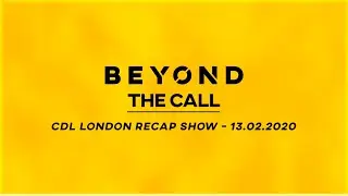 Beyond The Call Show - Post CDL London Recap