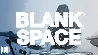 Taylor Swift - Blank Space (Taylor's Version) | Drum Cover