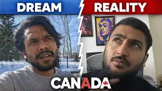&ldquo;Dream vs reality of Canada | An Indian&rsquo;s honest experience &ldquo;