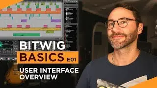 Основы Bitwig Studio - интерфейс пользователя и обзор (2019)