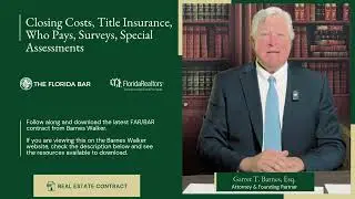Closing Costs, Title Insurance, Who Pays, Surveys, Special Assessments ⚖ FAR/BAR Contract Overview