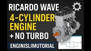 ⚙️ Ricardo WAVE 4-Cylinder Engine Simulation | Naturally Aspirated Engine Tutorial (No Turbocharger