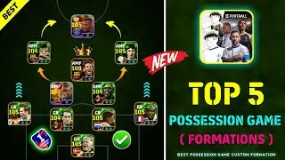 Top 5 Best Formations For Possession Game In eFootball 2025 Mobile || Best Custom Formation 🔥