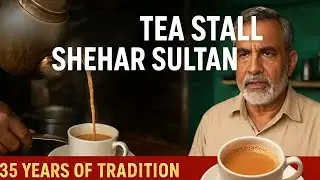 Qalandari Tea Stall Shehar Sultan &mdash; 35 Years of Tradition and Unmatched Doodh Patti