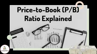 Price-To-Book Ratio Explained | What is the Price-To-Book Ratio?