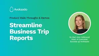 Streamline Business Trip Reports with Avokaado Automated Workflows