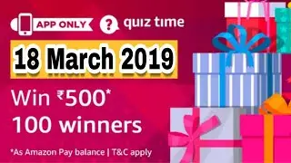 Amazon Quiz Today Answers | Win 500 Rupees | 18 March 2019