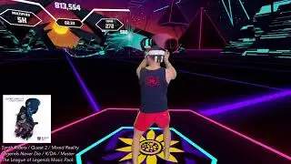 Synth Riders / Legends Never Die / K/DA / Master (PERFECT) /Mixed Reality