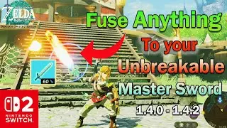 How to Easily Fuse item to the Unbreakable msg Master Sword in Tears of the Kingdom