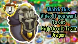 How To Get High Occult Titan Dragon 2020 ! Dragon City