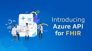 Introducing Azure API for FHIR