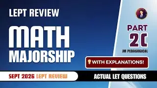 Math Major Part 2-C: Let Review 50 Items | March 2026 LET