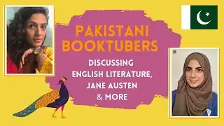Pakistani booktubers discuss Jane Austen, Mr. Darcy VS Mr. Knightley & other bookish talk 📚🇵🇰🥰