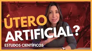 Úteros Artificiais: Avanço científico!