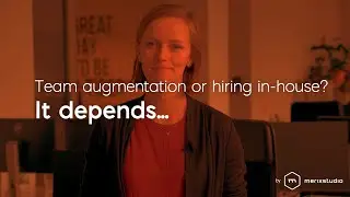 Team augmentation vs. hiring in-house | IT Depends 6