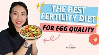 Egg Quality Diet: How to Boost Egg Quality for Fertility Naturally & IVF