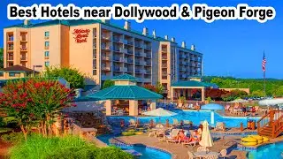 Best hotels near Dollywood and Pigeon Forge 2024