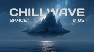 🌊 Astral Low Tide | Chillwave & Dream Pop for Deep Focus & Midnight (No Vocals / 1 Hour)