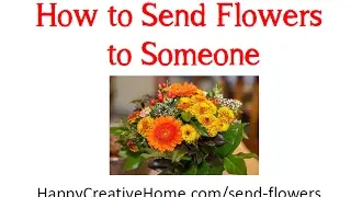 How to Send Flowers to Someone