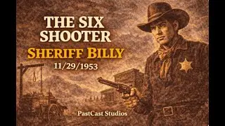 The Six Shooter – “Sheriff Billy” 11:29:1953 | James Stewart as Britt Ponset | Classic Old Radi0