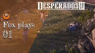 First Look and Playthrough: Desperados 3 - Ep.01 - If Tiny wore a Stetson