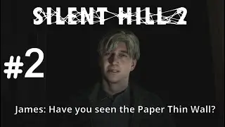 Silent Hill 2 - Remake - Paper Thin Wall - PT. 2